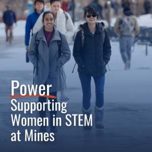 Power – Supporting Women in STEM at Mines